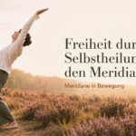 Freiheit durch Selbstheilung mit Meridianen | Seminar Inzmühlen